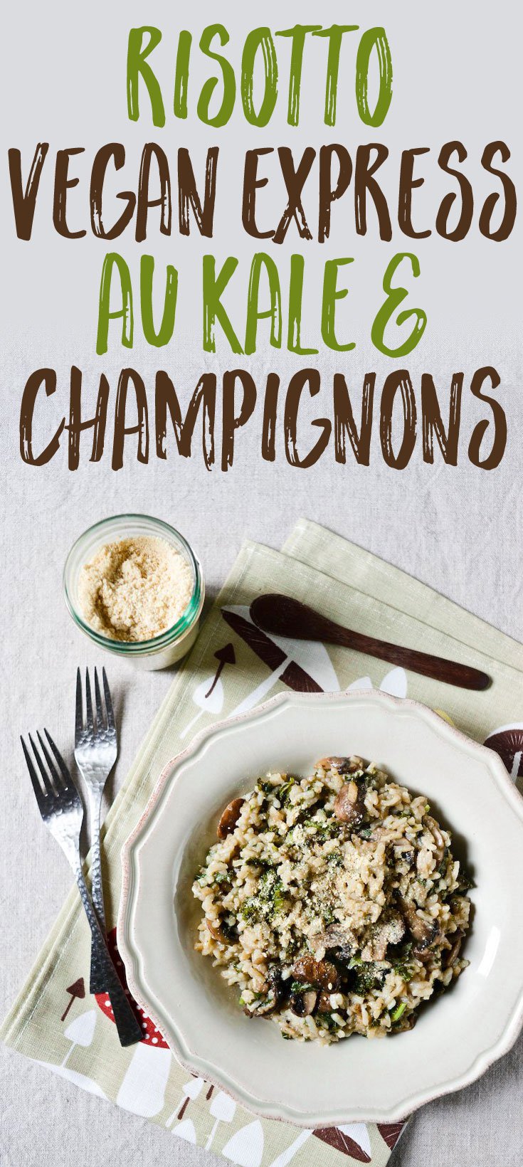 Risotto vegan express, kale et champignons Recette Chocolate & Zucchini