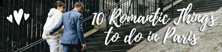 10 Romantic Things to do in Paris