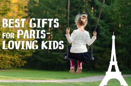 Gifts for Paris-Loving Kids